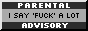i say fuck a lot