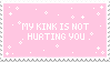 my kink is not hurting you